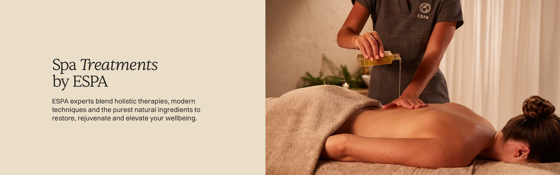 Spa Treatments by ESPA experts blend holistic therapies, modern techniques and the purest natural ingredients to restore, rejuvenate and elevate your wellbeing.